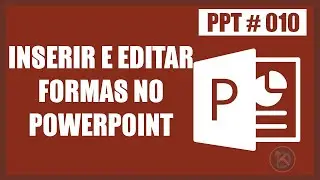 Como Inserir Formas, mudar cor, alterar forma sem deformar no PowerPoint |  PPT 010