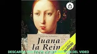 Juana la Reina, loca de amor(audiolibro)Yolanda Scheuber