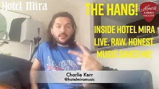 Charlie Kerr&rsquo;s Deep Dive into Hotel Mira&rsquo;s Story, Mental Health & Musical Identity on The Hang!