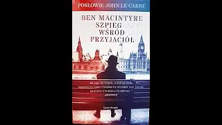 SZPIEG WŚR&Oacute;D PRZYJACI&Oacute;Ł, Ben Macintyre