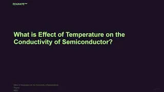 What is Effect of Temperature on the Conductivity of Semiconductor?