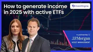 How to generate income in 2025 with active ETFs (with J.P. Morgan Asset Management)