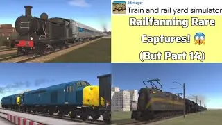 Railfanning Rare Captures! 😱 (Train & Rail Yard Simulator, Part 14)