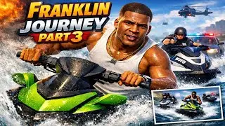 Franklin Journey Part 3 | Jet Ski Escape From Police 😱🔥