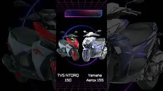 TVS Ntorq 150 VS Yamaha Aerox 155