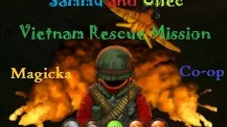 Sammy and Chec l Прохождение Magicka + DLC l Vietnam rescue mission