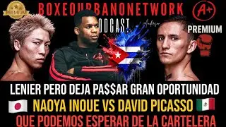 Inoue vs Picasso 🇯🇵🇲🇽 ¿Qué Podemos Esperar? | Lenier Peró Deja Pasar Gran Oportunidad