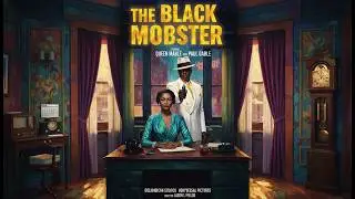 THE BLACK MOBSTER (2026) - The Motion Picture