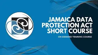 Learn more about the Jamaica Data Protection Act Short Course
