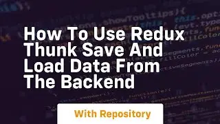 How to use redux thunk save and load data from the backend