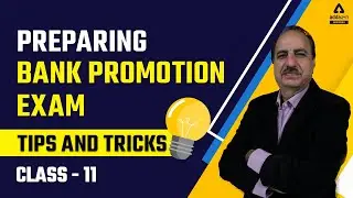 Tips And Tricks for Bank Promotion Exam Preparation | Class 11