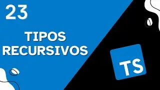 Recursividade de Tipos - Aula 23 - Curso de TypeScript