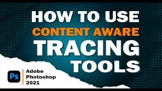 How to Use Content-Aware Tracing Tool II Select/Create Path of Any Object Just in One click