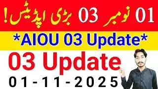 November 01, 2025 | AIOU 03 Big Update 2025 | Postpone Exam | Admissions 2025 | LMS Portal The AIOU 