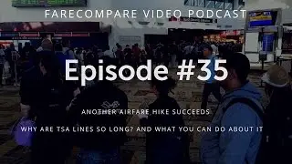 FareCompare Video Podcast - Episode 35