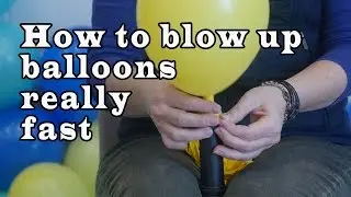 How to blow up balloons fast