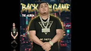 Mc Pauta Produciendo - Piz Damoti (BACK IN THE GAME) THE ALBUM