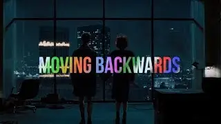 Movies Moving Backwards