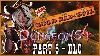 DLC для Dungeons 4: Добро, зло и зол &mdash; Часть 5