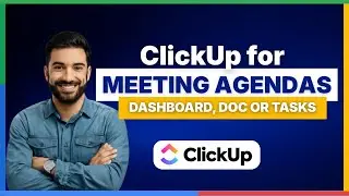 Как использовать ClickUp для составления повесток дня совещаний с помощью панели управления, доку...