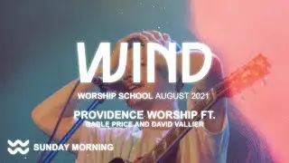 WIND WORSHIP SCHOOL SUNDAY MORNING | GABLE PRICE AND DAVID VALLIER