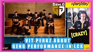 VIT Perkz About GENG Performance In LCK [crazy]