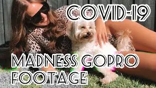CORONA VIRUS ISOLATION WAS A VIBE IN OUR HOUSE!! 45 days of GoPro footage vibes!