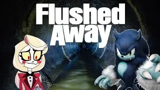Flushed away [Reboot] Part 5: Werehog Sonic meets Charile/Valentino and Mobster spider 