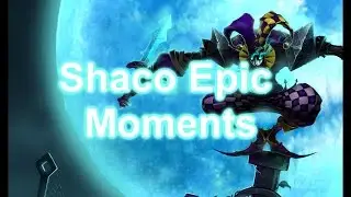 Shaco Epic Moments Ep.7 - Wild Card Shaco Skin