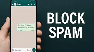 How to Block Spam and Promotional Messages on WhatsApp (2026)