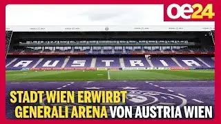 Stadt Wien erwirbt Generali Arena von Austria Wien