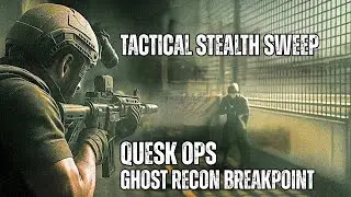 Quesk OPs Stealth Kill Sweep | 2 minute Tactical Ghost Recon Breakpoint Stealth Sweep (No Detection)