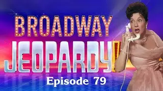 Broadway Jeopardy! #79 (1/16/26) MUSICAL THEATRE TRIVIA FOR MT NERDS! 26 All-New Clues!