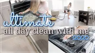 EXTREME ALL DAY CLEAN WITH ME 2020 / WHOLE HOUSE CLEANING MOTIVATION / ULTIMATE CLEAN WITH ME