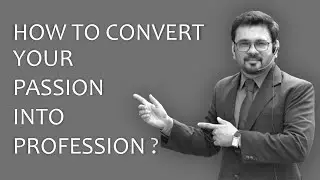 PASSION TO PROFESSION | CHOOSE YOUR CAREER | IDENTIFY YOUR PASSION | KNOW YOUR PROFESSION | JOB