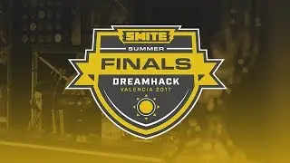 SMITE Summer Finals - Dreamhack Valencia (July 13th - 15th)