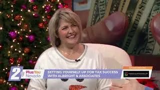 Setting Yourself Up for Tax Success with Albright & Associates - 2 Plus You Nevada