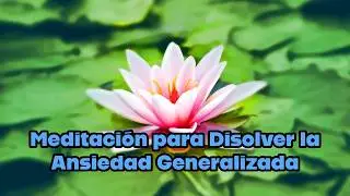 Dissolve Your Anxiety | Guided Meditation Based on Neuroscience