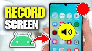 How To Record Screen On Android Phone With Sound