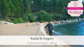 South Lake Tahoe Wedding: Rachel & Gregory from Winter/Spring 2017 issue of Real Weddings Magazine