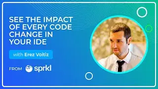 See the Impact of Every Code Change in Your IDE With Sprkl