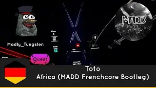 Africa (MADD Frenchcore Bootleg) | Madly_Tungsten | Exp+ | 96,19% | FC | #2
