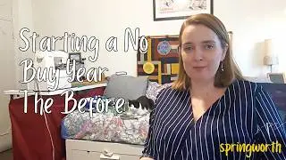 Starting a No Buy Year | The Before, the Rules & the Reality