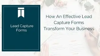 How An Effective Lead Capture Forms Transform Your Business