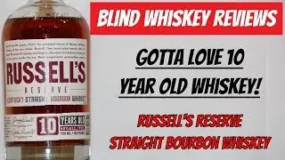 Russell's Reserve 10 Year Old Bourbon - Blind Review!!!