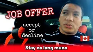 JOB OFFER ACCEPT or DECLINE?  #canadalife #buhaycanada #ofwlife #filipino #fypviral #fyp 