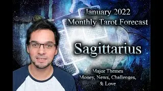 Sagittarius January 2022 Monthly Tarot Forecast