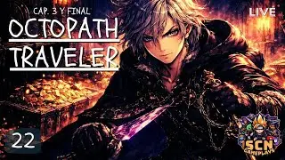 El final del ladrón: destino y verdad | Capítulo 3 y 4 de Therion  – Octopath Traveler #22