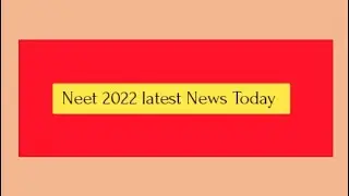 Neet  2022 postpond 😲 | Neet 2022 latest news today | neet news today | neet update Today | NTA News