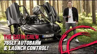McLaren 765LT Autobahn Run 300Km/h + & Launch Control 🏁! The Satin Crew!